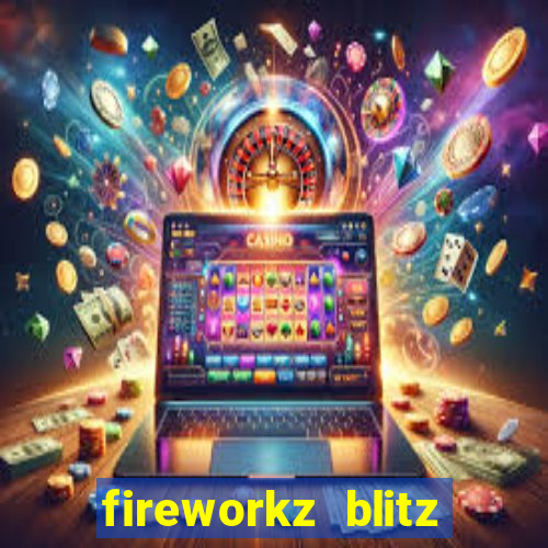 fireworkz blitz slot game