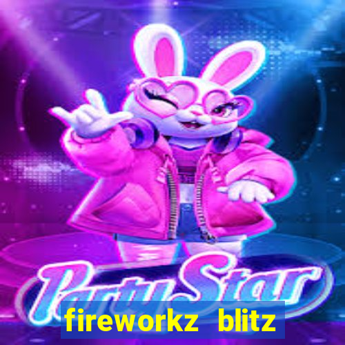 fireworkz blitz slot game