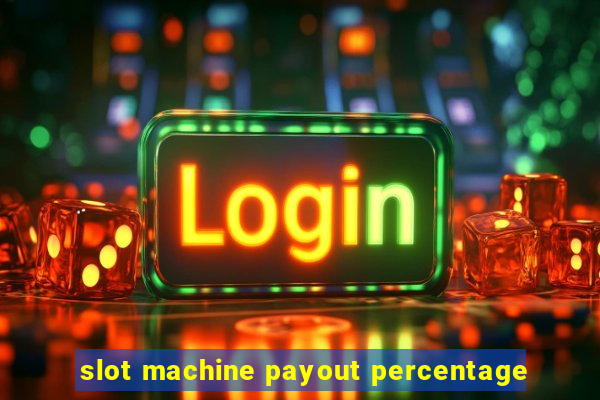 slot machine payout percentage