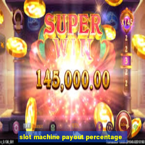 slot machine payout percentage