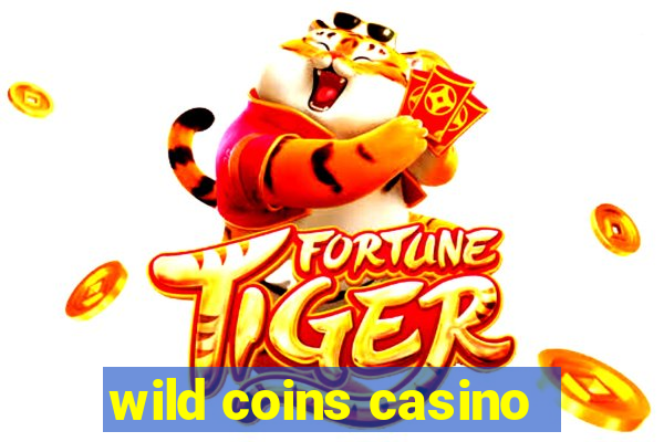 wild coins casino