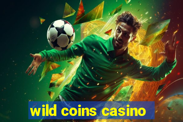 wild coins casino