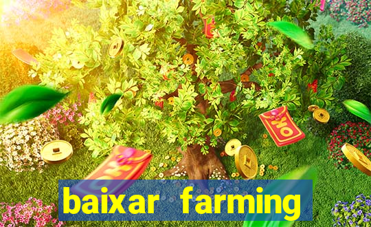 baixar farming simulator 18 dinheiro infinito