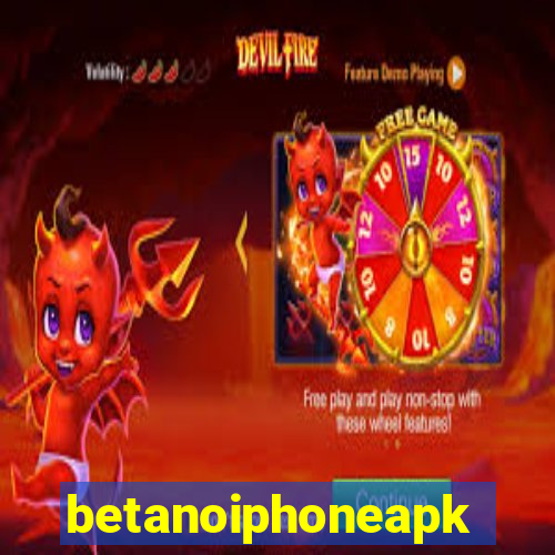 betanoiphoneapk