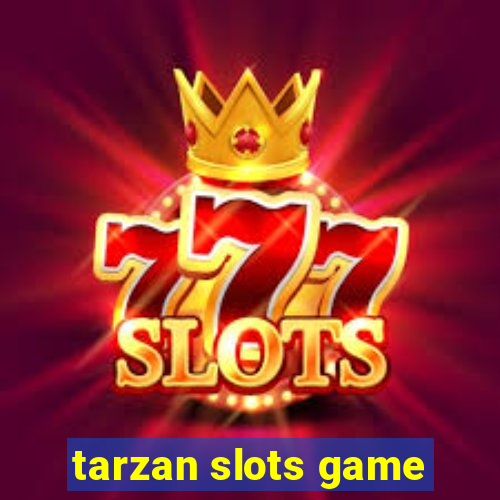 tarzan slots game