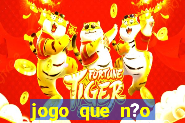 jogo que n?o precisa depositar para ganhar dinheiro