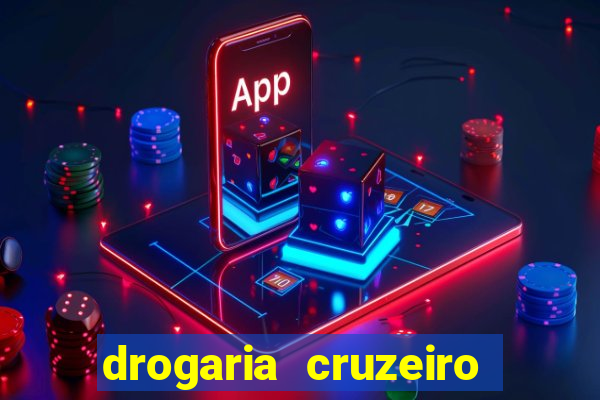 drogaria cruzeiro do sul