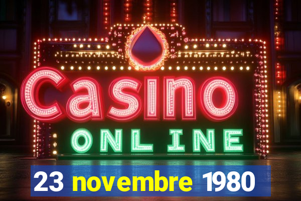 23 novembre 1980