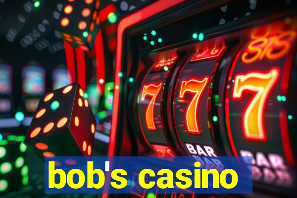 bob's casino