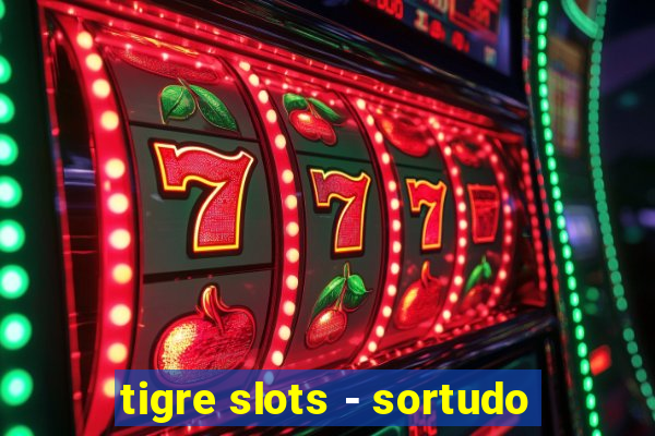 tigre slots - sortudo