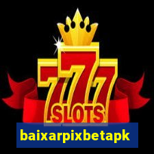 baixarpixbetapk