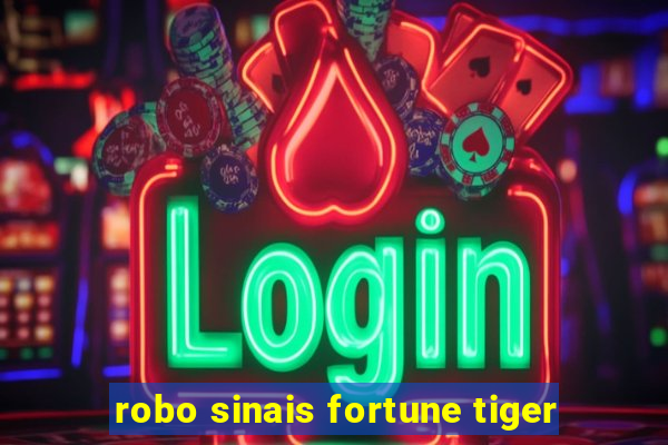 robo sinais fortune tiger