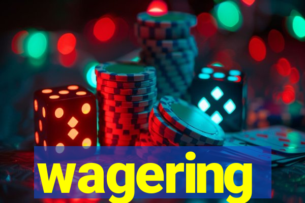 wagering