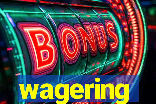 wagering