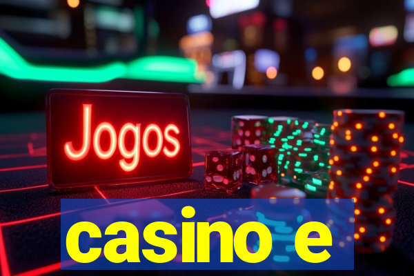 casino e