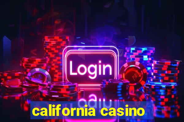 california casino