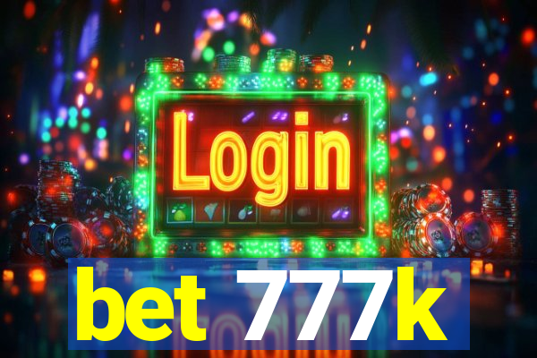 bet 777k