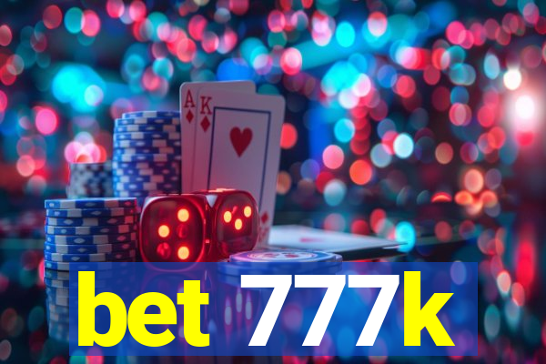 bet 777k