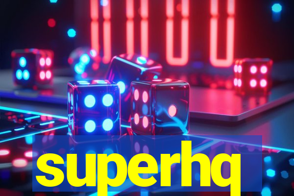 superhq