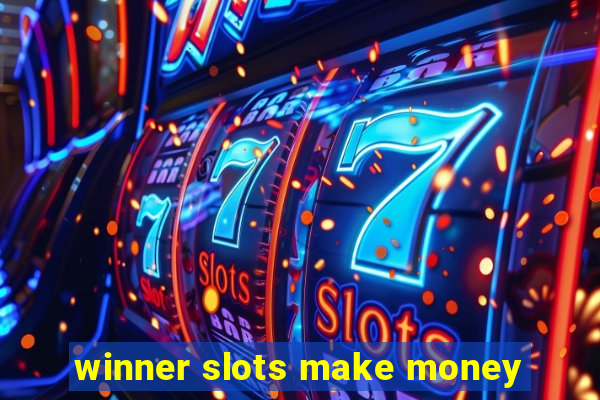 winner slots make money