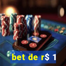 bet de r$ 1