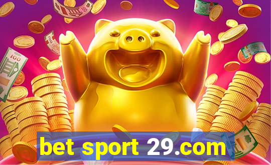 bet sport 29.com