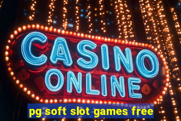 pg soft slot games free