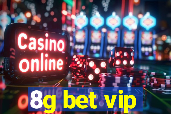 8g bet vip