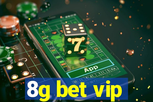 8g bet vip