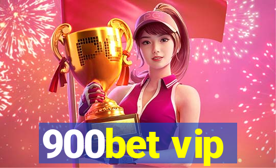 900bet vip