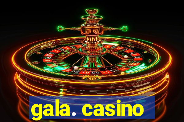 gala. casino