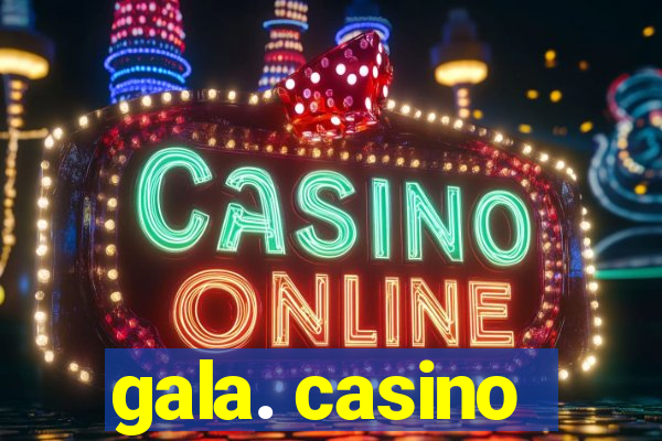 gala. casino