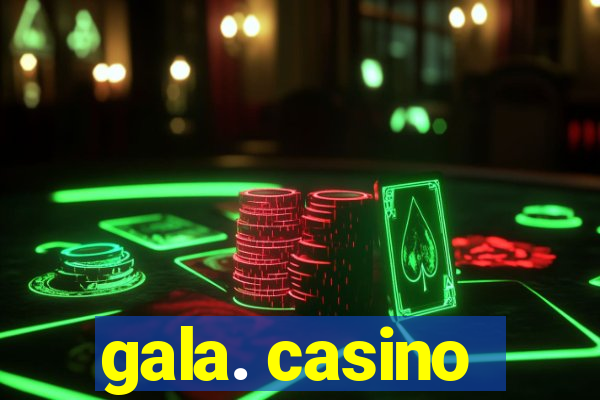 gala. casino