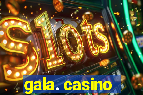 gala. casino