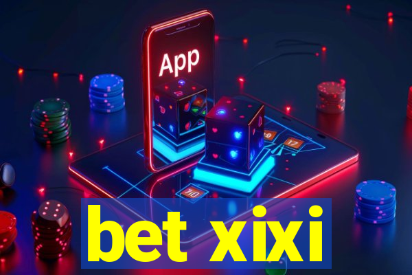 bet xixi