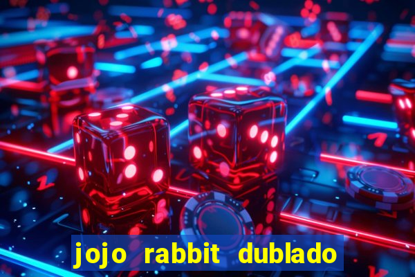 jojo rabbit dublado assistir online