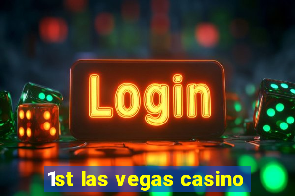 1st las vegas casino