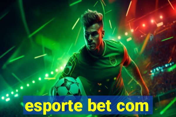 esporte bet com