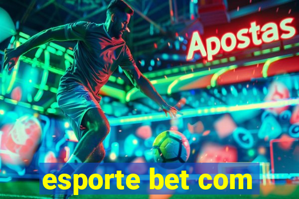 esporte bet com