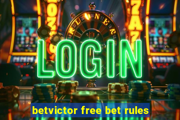 betvictor free bet rules