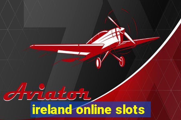 ireland online slots