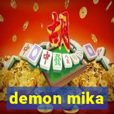 demon mika