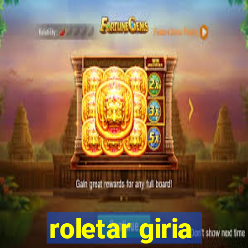 roletar giria