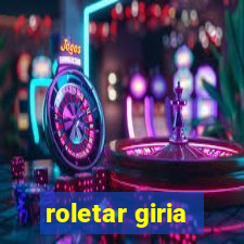 roletar giria