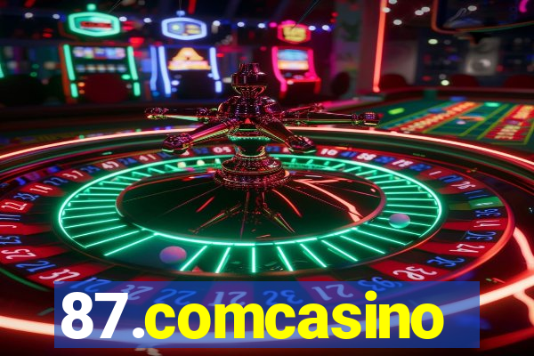 87.comcasino