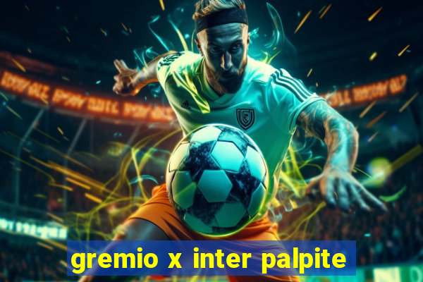 gremio x inter palpite