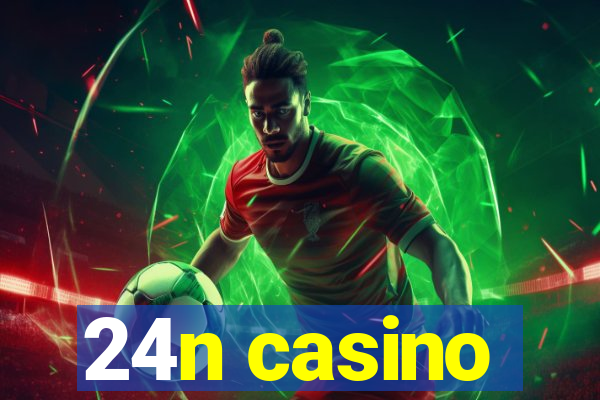 24n casino