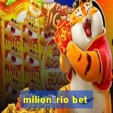 milion谩rio bet