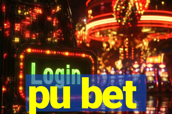 pu bet