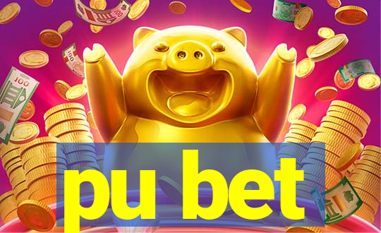 pu bet